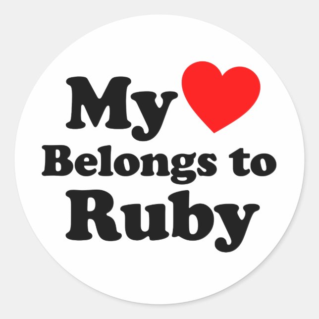My Heart Belongs to Ruby Classic Round Sticker (Front)