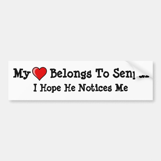 My Heart Belongs To Senpai Bumper Sticker (Front)