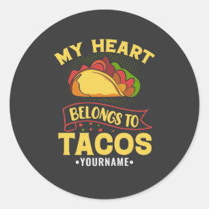 My Heart Belongs To Tacos Classic Round Sticker