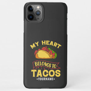 My Heart Belongs To Tacos iPhone 11Pro Max Case