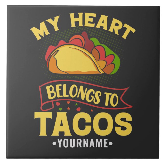 My Heart Belongs To Tacos Tile (Front)