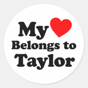 My Heart Belongs to Taylor Classic Round Sticker