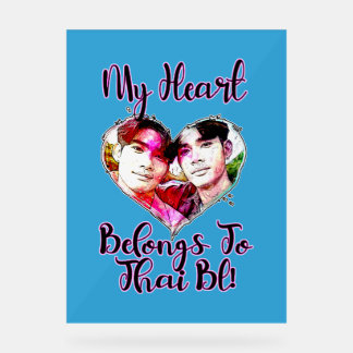 My Heart Belongs To Thai BL Acrylic Sign