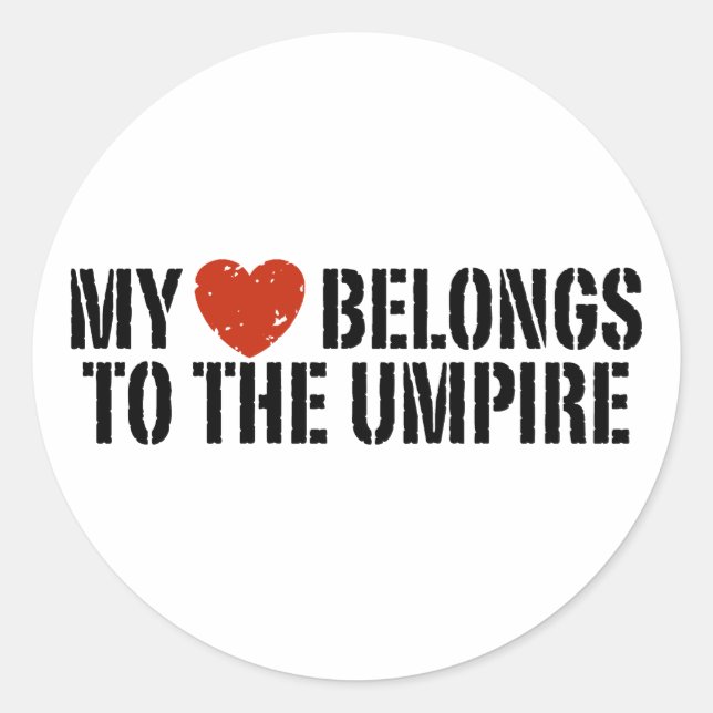 My Heart Belongs To The Umpire Classic Round Sticker (Front)