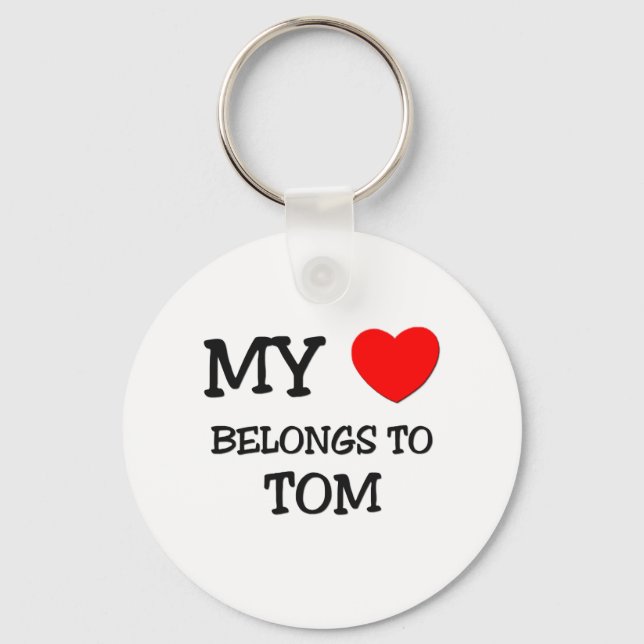 My Heart Belongs to Tom Key Ring (Front)