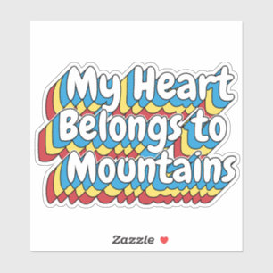 MY HEART BEONGS TO MOUNTAINS 