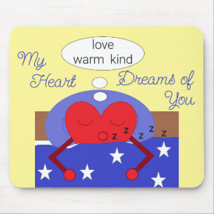 My Heart Dreams of You Mouse Mat
