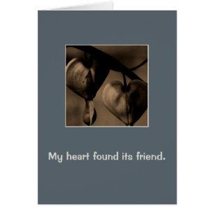 My heart found its friend. Valentine's Day