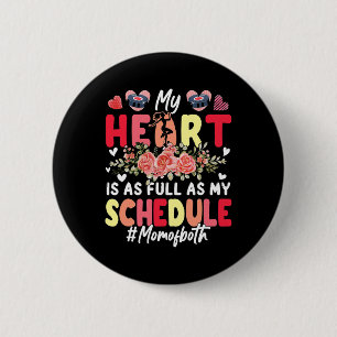 My Heart Full As My Schedule Mom Of Both Dance And 6 Cm Round Badge