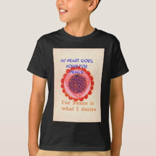 "My Heart Goes Home for Peace" Art Print T-Shirt