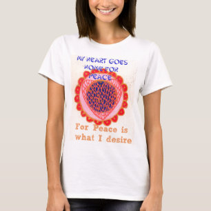 "My Heart Goes Home for Peace" Art Print T-Shirt
