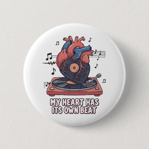 "My Heart Has Its Own Beat" Funny Vinyl Record  6 Cm Round Badge