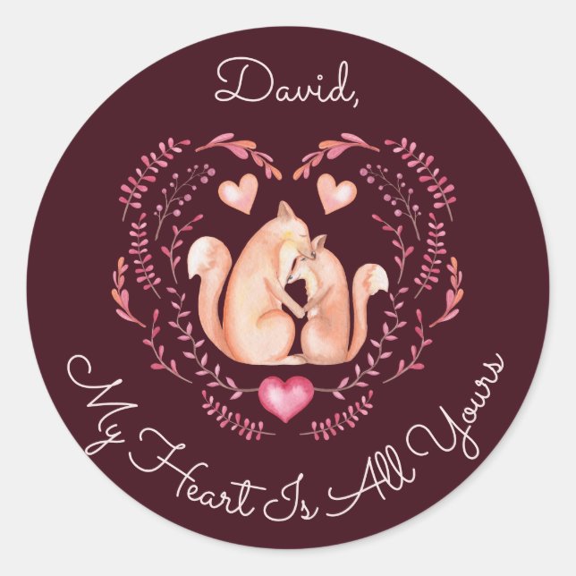My Heart Is All Yours Cute Fox Valentines Day Classic Round Sticker (Front)
