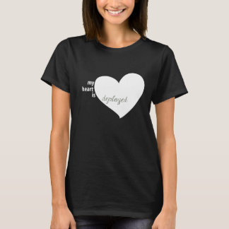 My Heart is Deployed T-Shirt