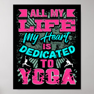 My Heart Is Fully Devoted To Practice Of Yoga Quot Poster