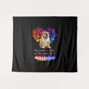 My Heart Is Held By The Paws Of A Bulldog Tapestry