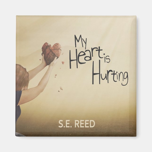 My Heart is Hurting  Magnet (Front)