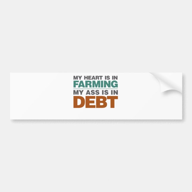 My Heart is in Farming but... Bumper Sticker (Front)