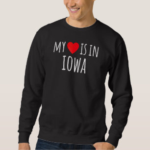 My Heart Is In Iowa Cute American State Sweatshirt