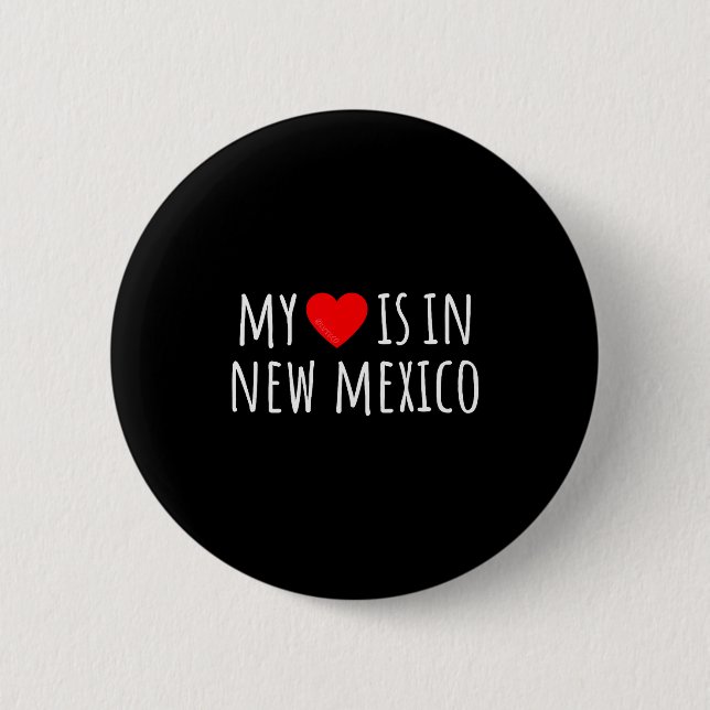 My Heart Is In New Mexico Cute American State  6 Cm Round Badge (Front)
