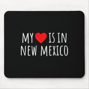 My Heart Is In New Mexico Cute American State  Mouse Mat