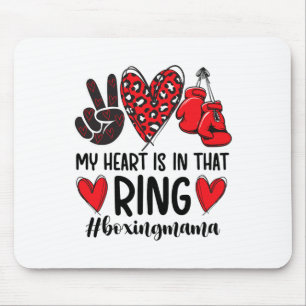 My Heart Is In That Ring Boxing Mama Boxing Mum Mouse Mat