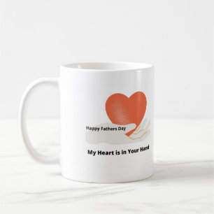 My Heart is In Your Hand  Coffee Mug