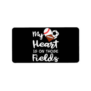 My Heart Is On Fields Baseball Soccer Football Pla Label