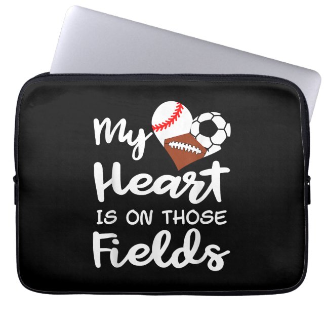 My Heart Is On Fields Baseball Soccer Football Pla Laptop Sleeve (Front)