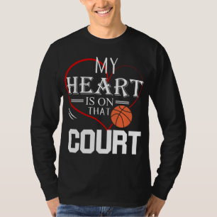 My Heart is on that Court Basketball Mum Dad Gift  T-Shirt