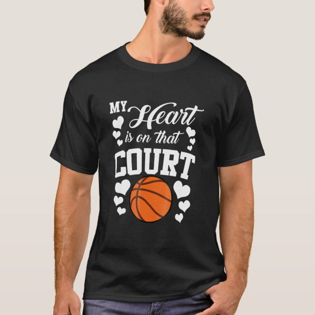 My Heart Is On That Court Basketball Mum Dad T-Shirt (Front)