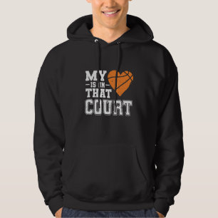 My Heart Is On That Court For Basketball Mum Dad Hoodie