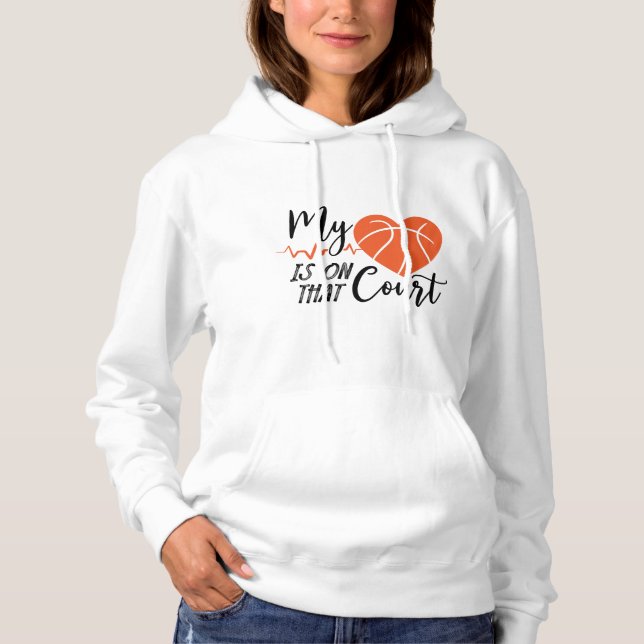 My Heart Is On That Court Hoodie (Front)
