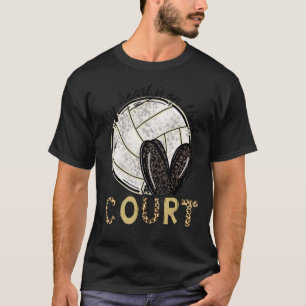 My Heart Is On That Court Volleyball Leopard Volle T-Shirt