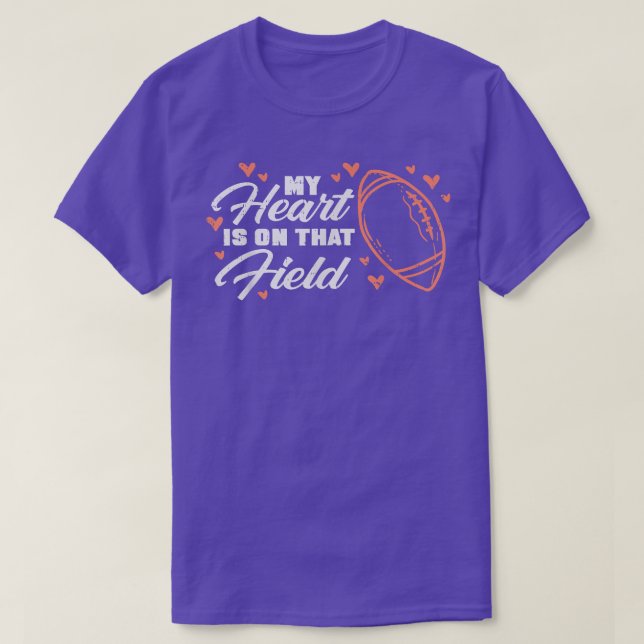 My Heart Is On That Field American Football Sports T-Shirt (Design Front)