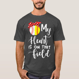 My Heart is on That Field Baseball Softball Mum 1 T-Shirt