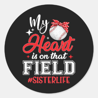 My Heart Is On That Field Bysebyll Sister  Classic Round Sticker