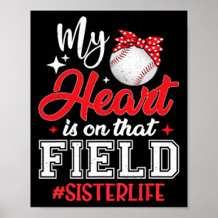 My Heart Is On That Field Bysebyll Sister  Poster