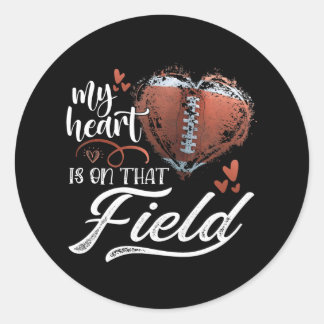 My Heart Is On That Field Football Heart Mother's Classic Round Sticker