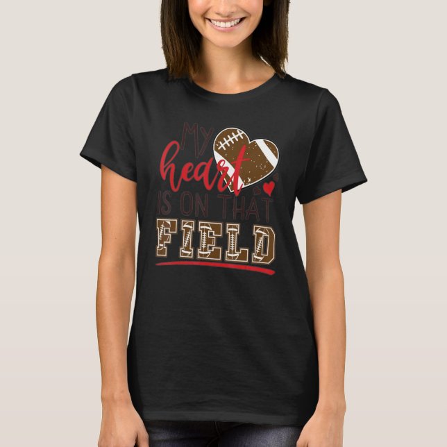 My Heart Is On That Field Football Mom Leopard Fun T-Shirt (Front)