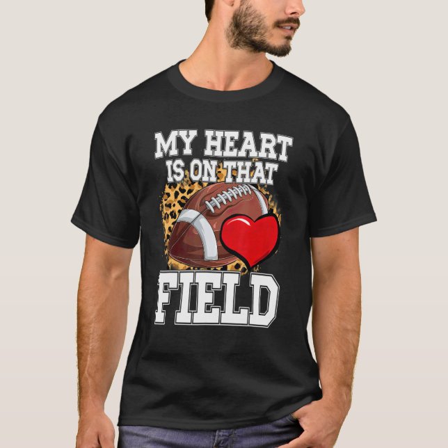 My Heart Is On That Field Football Mom Leopard   T-Shirt (Front)