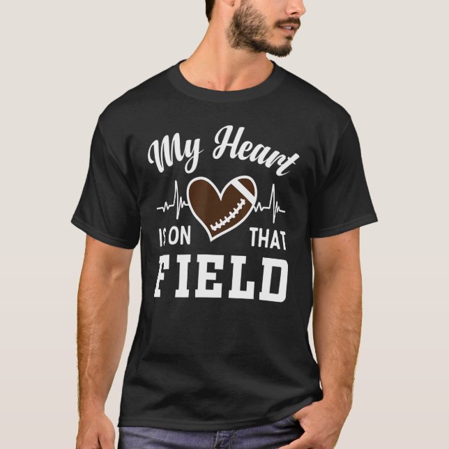 My Heart Is on That Field Football Mum Heart Beat  T-Shirt (Front)