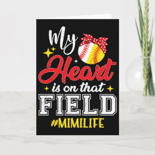 My Heart Is On That Field Softbyll Bysebyll Mimi Card