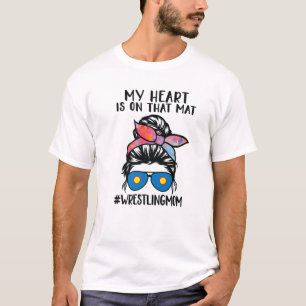 My Heart Is On That Mat Funny Wrestler Son Wrestli T-Shirt
