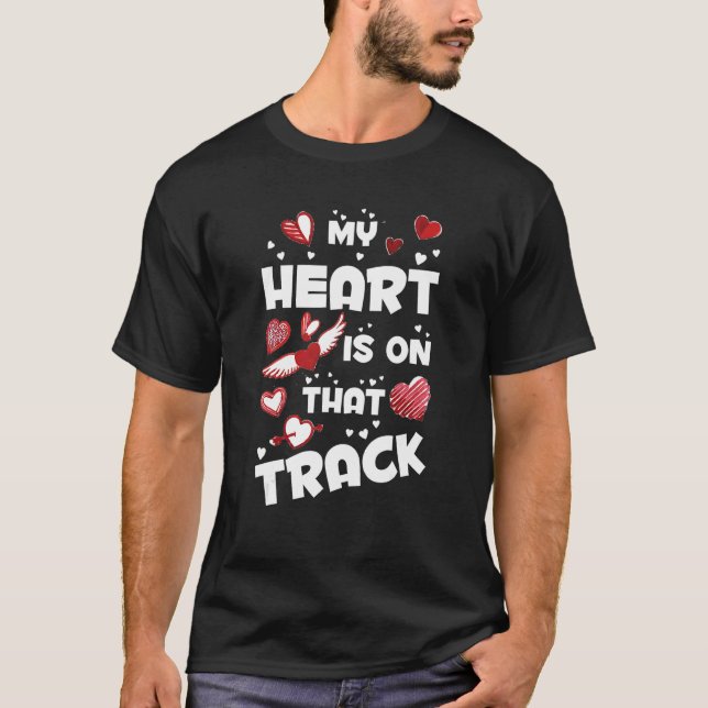 My Heart Is On That Track Track & Field Mum Racing T-Shirt (Front)