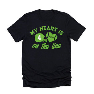 My Heart is on the Line Football 1 Player T-Shirt