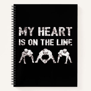 My Heart Is On The Line - Football Lineman I Notebook