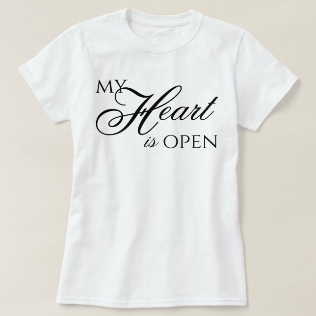 "My Heart is Open" aesthetic script affirmation T-Shirt (Design Front)