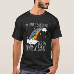 My Heart is Somewhere Over The Rainbow Bridge Cat  T-Shirt