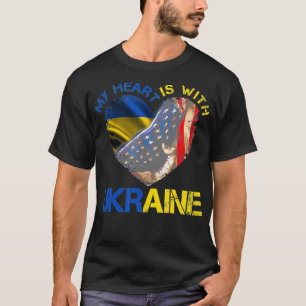 MY HEART IS WITH UKRAINE, Ukrainian American Flag  T-Shirt